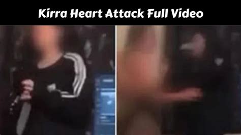 kirra heart after attack|Footage Shows 14